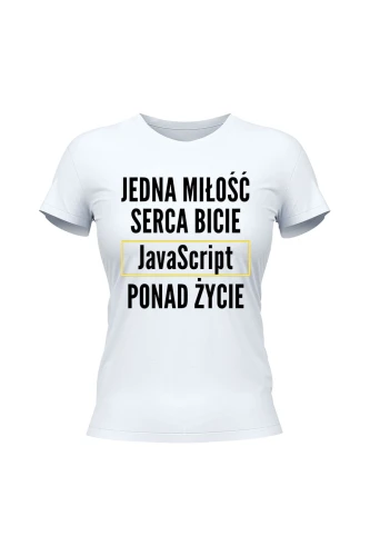 Koszulka damska Jedna miłość serca bicie JavaScript ponad życie
