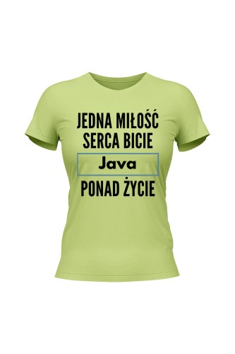 Koszulka damska Jedna miłość serca bicie Java ponad życie