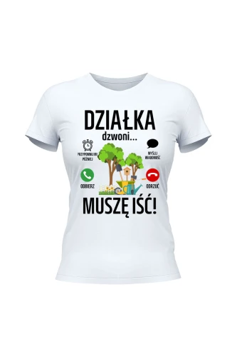 Koszulka damska Działka dzwoni muszę iść