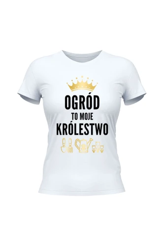 Koszulka damska Ogród to moje królestwo