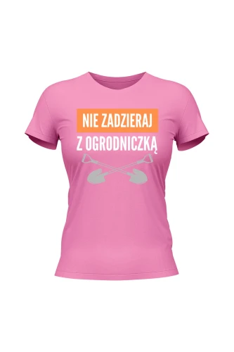 Koszulka damska Nie zadzieraj z ogrodniczką