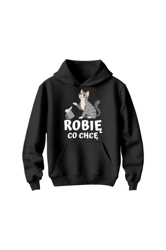 Bluza dziecięca z kapturem Robię co chcę
