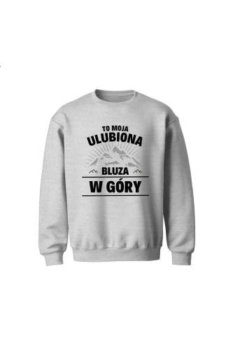 Bluza dziecięca bez kaptura To moja ulubiona bluza w góry
