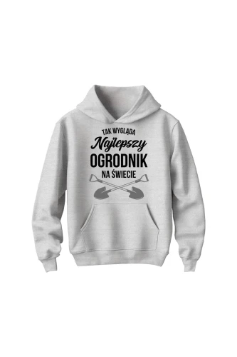 Bluza dziecięca z kapturem Tak wygląda najlepszy ogrodnik na świecie
