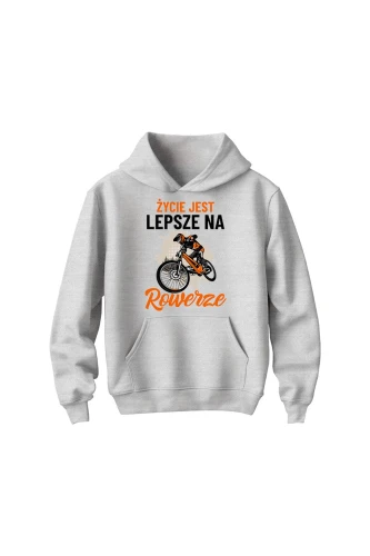Bluza dziecięca z kapturem Życie jest lepsze na rowerze Downhill