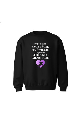 Bluza dziecięca bez kaptura Największe szczęście na świecie na końskim grzbiecie