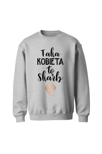 Bluza bez kaptura Taka kobieta to skarb