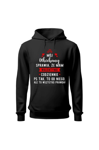 Bluza damska z kapturem Mój ukochany sprawia że mam walentynki codziennie