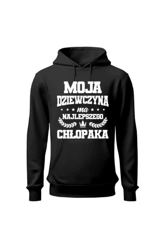Bluza męska z kapturem Moja dziewczyna ma najlepszego chłopaka