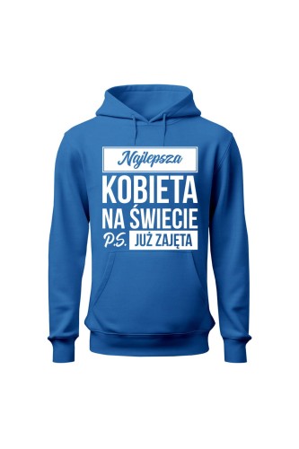 Bluza damska z kapturem Najlepsza kobieta na świecie ps już zajęta