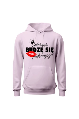 Bluza damska z kapturem Codziennie budzę się piękniejsza