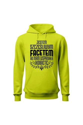 Bluza męska z kapturem Jestem szczęśliwym facetem bo mam wspaniałą kobietę