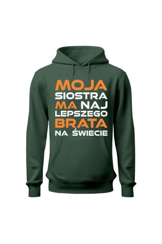 Bluza męska z kapturem Moja siostra ma najlepszego brata na świecie