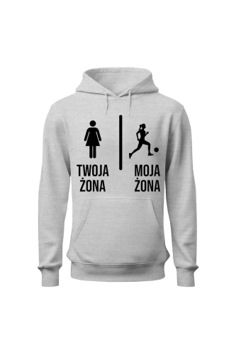 Bluza męska z kapturem Twoja żona vs Moja żona piłka nożna