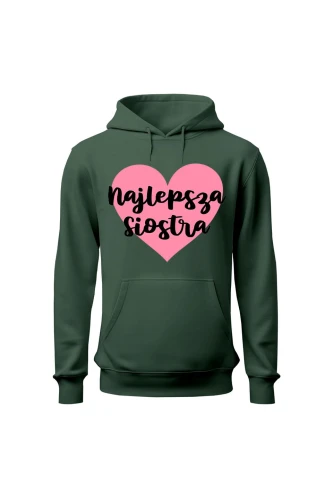 Bluza damska z kapturem Najlepsza siostra