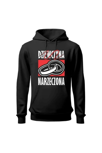 Bluza damska z kapturem Dziewczyna  Narzeczona 