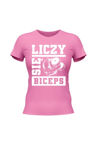 Koszulka damska Liczy się biceps