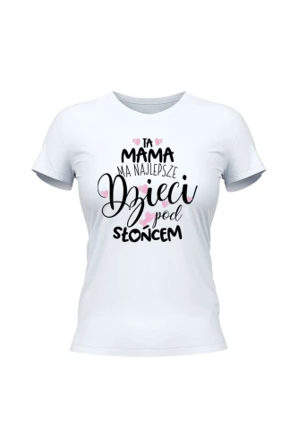 Koszulka damska Ta mama ma najlepsze dzieci pod słońcem