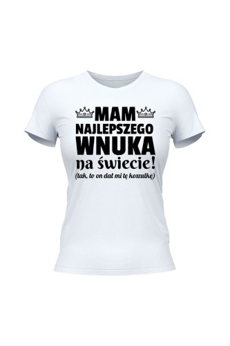 Koszulka damska Mam najlepszego wnuka na świecie