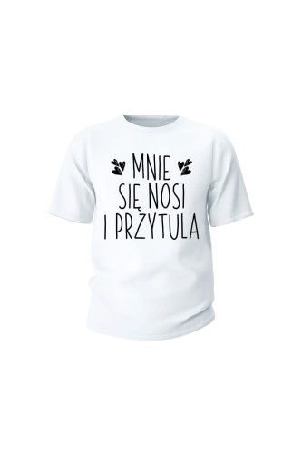 Koszulka dziecięca Mnie się nosi i przytula