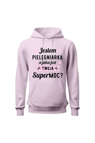 Bluza damska z kapturem Jestem pielęgniarką jaka jest twoja supermoc