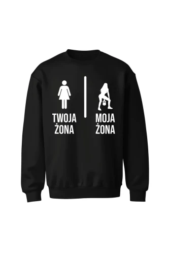 Bluza bez kaptura Twoja żona vs Moja żona kettlebells