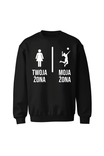 Bluza bez kaptura Twoja żona vs Moja żona siatkówka