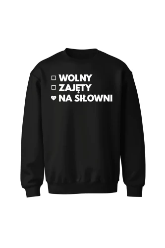 Bluza bez kaptura Wolny Zajęty Na siłowni