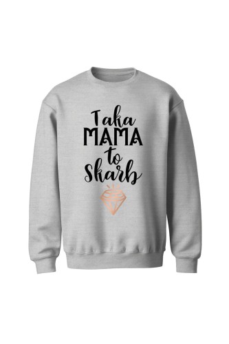 Bluza bez kaptura Taka mama to skarb