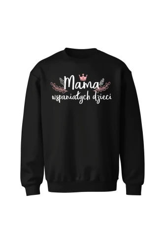 Bluza bez kaptura Mama wspaniałych dzieci
