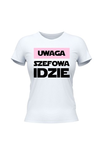 Koszulka damska Uwaga Szefowa Idzie