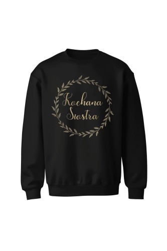 Bluza bez kaptura Kochana siostra wieniec