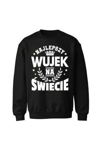 Bluza bez kaptura Najlepszy wujek na świecie