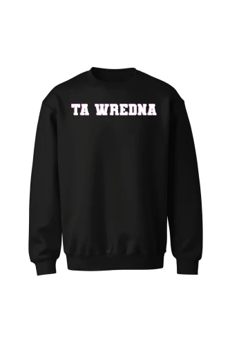 Bluza bez kaptura Ta Wredna