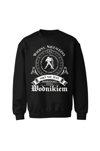 Bluza bez kaptura Nikt nie jest doskonały jestem Wodnikiem