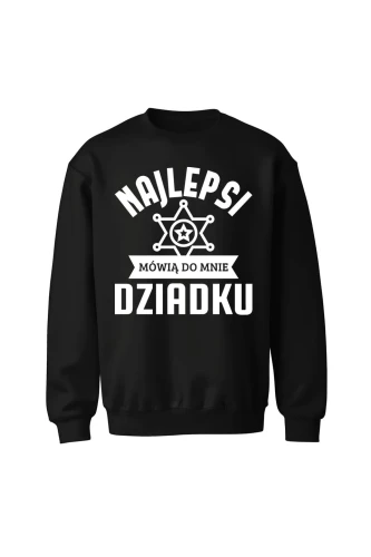 Bluza bez kaptura Najlepsi mówią do mnie dziadku