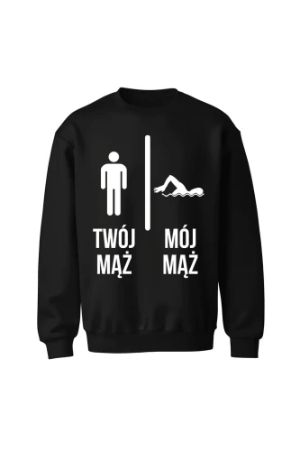 Bluza bez kaptura Twój mąż vs Mój mąż pływanie