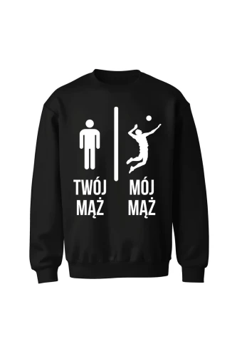 Bluza bez kaptura Twój mąż vs Mój mąż siatkówka