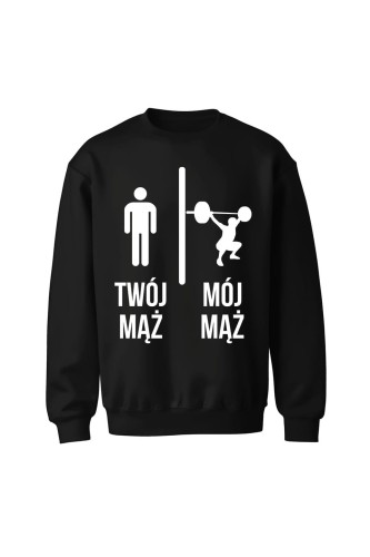 Bluza bez kaptura Twój mąż vs Mój mąż trójbój