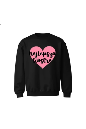 Bluza dziecięca bez kaptura Najlepsza siostra