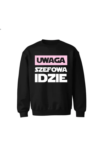 Bluza dziecięca bez kaptura Uwaga Szefowa Idzie