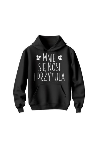 Bluza dziecięca z kapturem Mnie się nosi i przytula