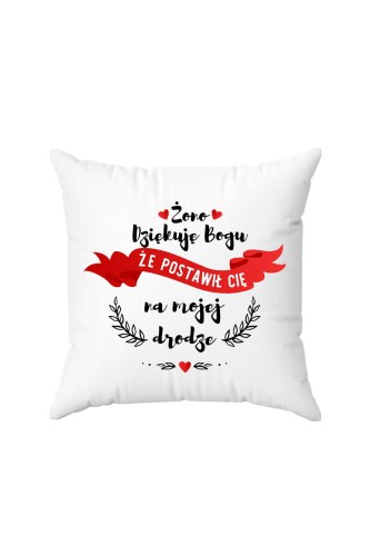 Poduszka Żono dziękuję Bogu że postawił Cię na mojej drodze