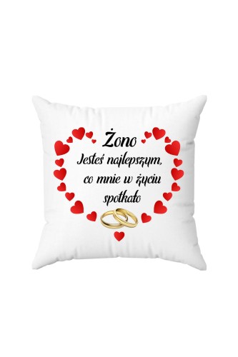 Poduszka Żono jesteś najlepszym co mnie w życiu spotkało