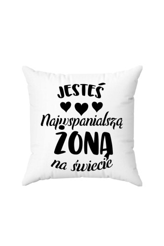 Poduszka Jesteś Najwspanialszą Żoną na świecie