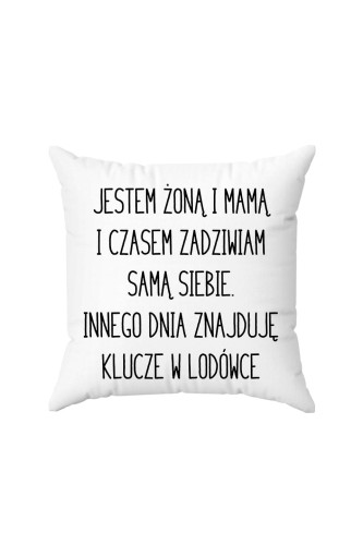 Poduszka Jestem żoną i mamą i czasem zadziwiam samą siebie 