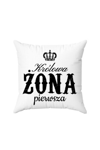 Poduszka Królowa Żona pierwsza