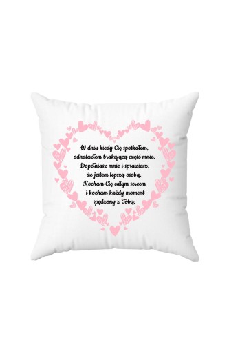Poduszka W dniu kiedy cię spotkałem odnalazłem brakującą część mnie serce