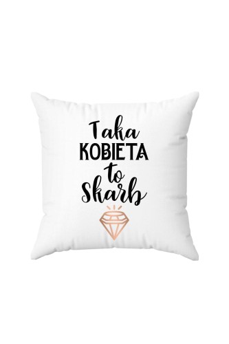 Poduszka Taka kobieta to skarb
