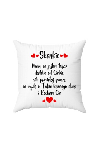 Poduszka Skarbie wiem że jestem teraz daleko od ciebie